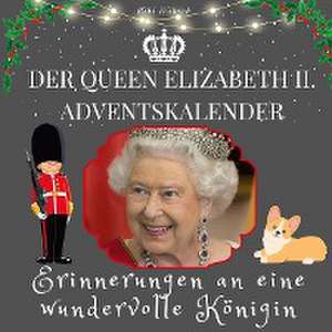 Der Queen Elizabeth II. Adventskalender de Bibi Hübsch