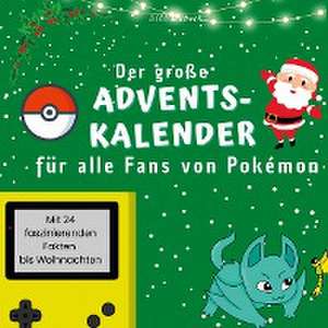 Der große Adventskalender für alle Fans von Pokémon de Bibi Hübsch