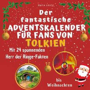 Der fantastische Adventskalender für Fans von Tolkien de Marco Lustig