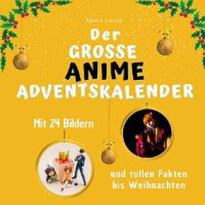 Der grosse Anime-Adventskalender de Marco Lustig