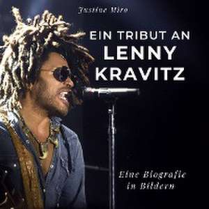 Ein Tribut an Lenny Kravitz de Justine Miro