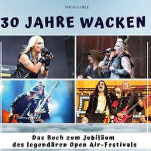 30 Jahre Wacken de Marco Lustig