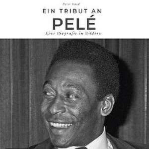 Ein Tribut an <br> Pelé de Peter Bond
