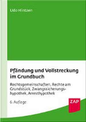 Pfändung und Vollstreckung im Grundbuch de Udo Hintzen