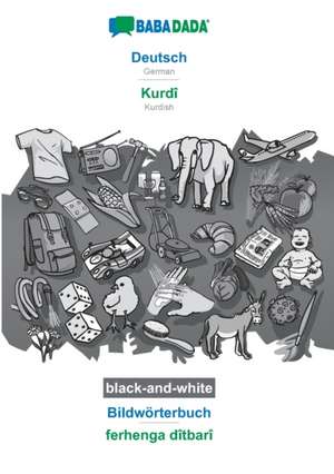 BABADADA black-and-white, Deutsch - Kurdî, Bildwörterbuch - ferhenga dîtbarî de Babadada Gmbh