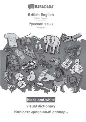 BABADADA black-and-white, British English - Russian (in cyrillic script), visual dictionary - visual dictionary (in cyrillic script) de Babadada Gmbh