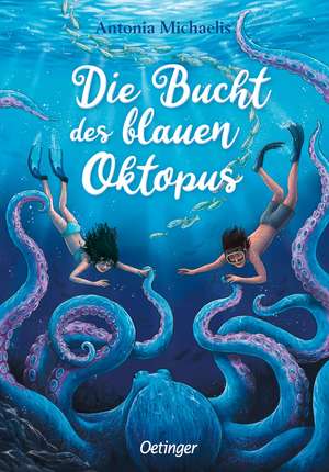 Die Bucht des blauen Oktopus de Antonia Michaelis