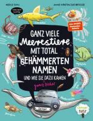 Ganz viele Meerestiere mit total behämmerten Namen und wie sie (ganz sicher) dazu kamen de Anne-Kristin Zur Brügge