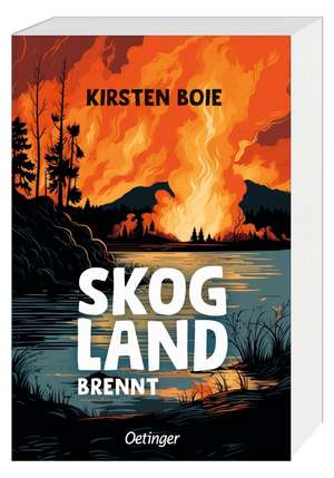 Skogland 3. Skogland brennt de Kirsten Boie