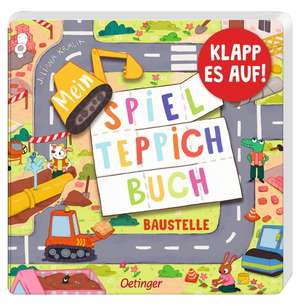 Mein Spielteppich-Buch. Baustelle de Juliana Kralik