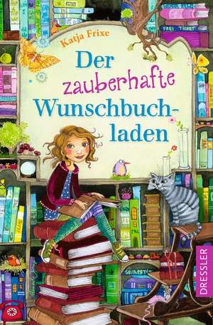 Der zauberhafte Wunschbuchladen 1 de Katja Frixe