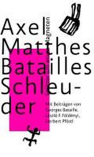 Batailles Schleuder de Axel Matthes