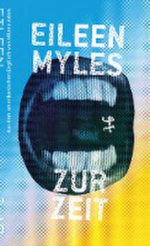 Zur Zeit de Eileen Myles