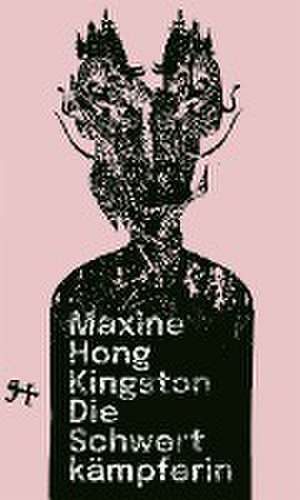 Die Schwertkämpferin de Maxine Hong Kingston