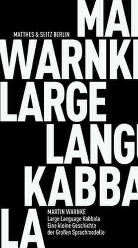 Large Language Kabbala de Martin Warnke