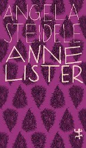 Anne Lister de Angela Steidele