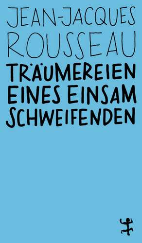 Träumereien eines einsam Schweifenden de Jean-Jacques Rousseau