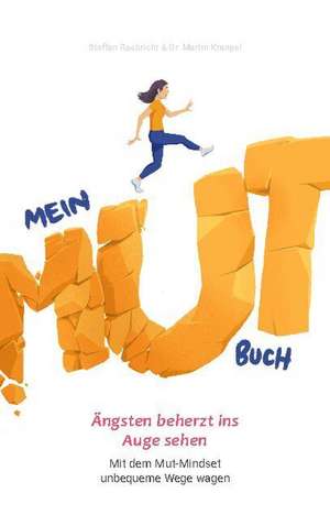Mein Mutbuch de Steffen Raebricht