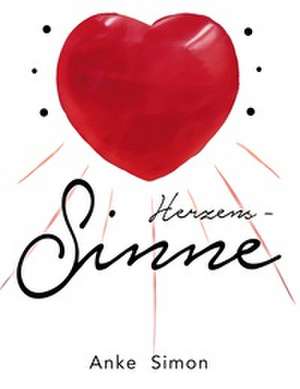 Herzens-Sinne de Anke Simon