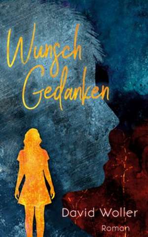 Wunschgedanken de David Woller