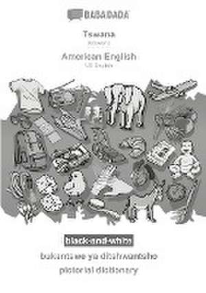 BABADADA black-and-white, Tswana - American English, bukantswe ya ditshwantsho - pictorial dictionary de Babadada Gmbh