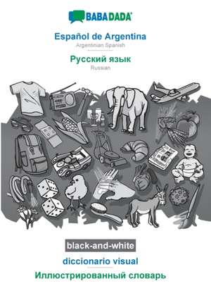 BABADADA black-and-white, Español de Argentina - Russian (in cyrillic script), diccionario visual - visual dictionary (in cyrillic script) de Babadada Gmbh