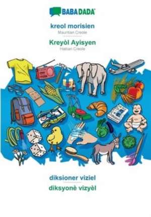 BABADADA, kreol morisien - Kreyòl Ayisyen, diksioner viziel - diksyonè vizyèl de Babadada Gmbh