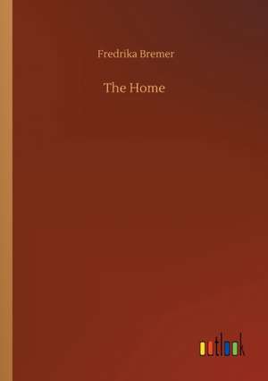 The Home de Fredrika Bremer