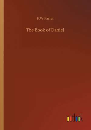 The Book of Daniel de F. W. Farrar