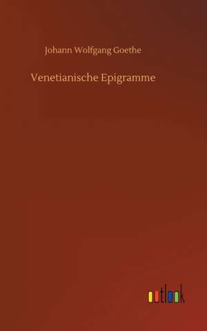 Venetianische Epigramme de Johann Wolfgang Goethe