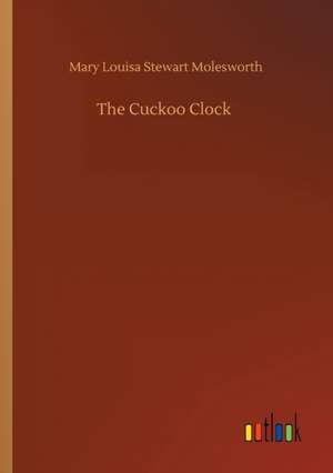 The Cuckoo Clock de Mary Louisa Stewart Molesworth