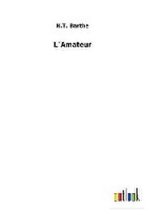 L´Amateur de N. T. Barthe