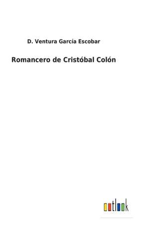 Romancero de Cristóbal Colón de D. Ventura García Escobar