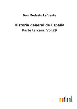 Historia general de España de Don Modesto Lafuente