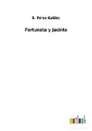 Fortunata y Jacinta de B. Pérez Galdós