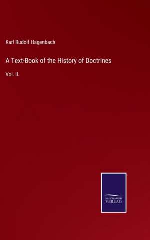 A Text-Book of the History of Doctrines de Karl Rudolf Hagenbach