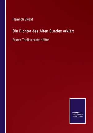 Die Dichter des Alten Bundes erklärt de Heinrich Ewald