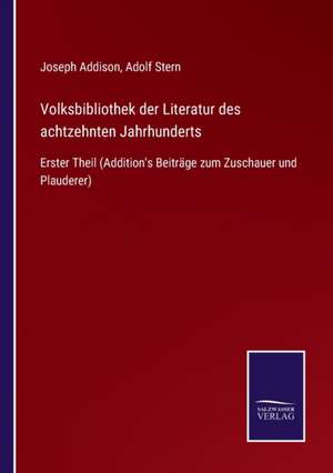 Volksbibliothek der Literatur des achtzehnten Jahrhunderts de Joseph Addison