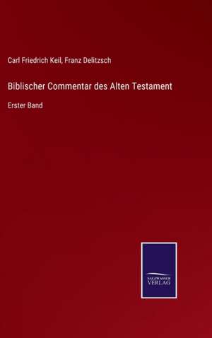 Biblischer Commentar des Alten Testament de Carl Friedrich Keil