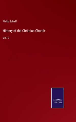 History of the Christian Church de Philip Schaff