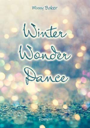 Winter Wonder Dance de Minny Baker