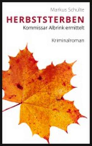 Herbststerben de Markus Schulte