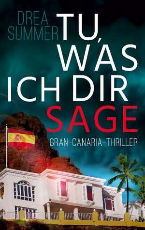 Tu, was ich dir sage de Drea Summer