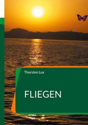 Fliegen de Thorsten Lux