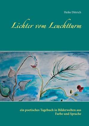 Lichter vom Leuchtturm de Heike Dittrich