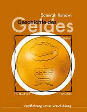 Geschichte des Geldes de Samirah Kenawi