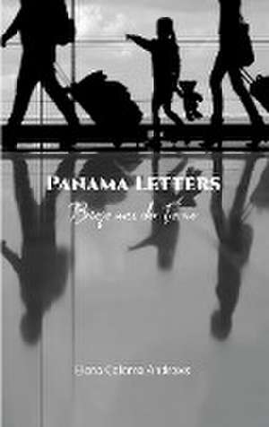 Panama Letters de Elena Coloma Andrews