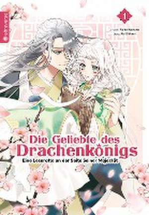 Die Geliebte des Drachenkönigs - Eine Leseratte an der Seite Seiner Majestät 01 de Aki Shikimi