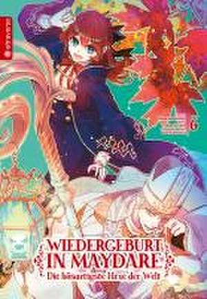 Wiedergeburt in Maydare - Die bösartigste Hexe der Welt 06 de Midori Yuma