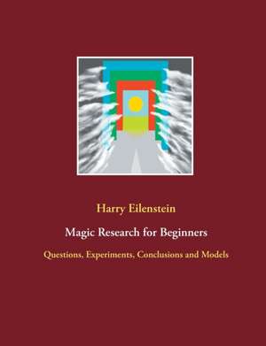 Magic Research for Beginners de Harry Eilenstein